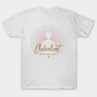 Clairalient Spiritual Gift T-Shirt